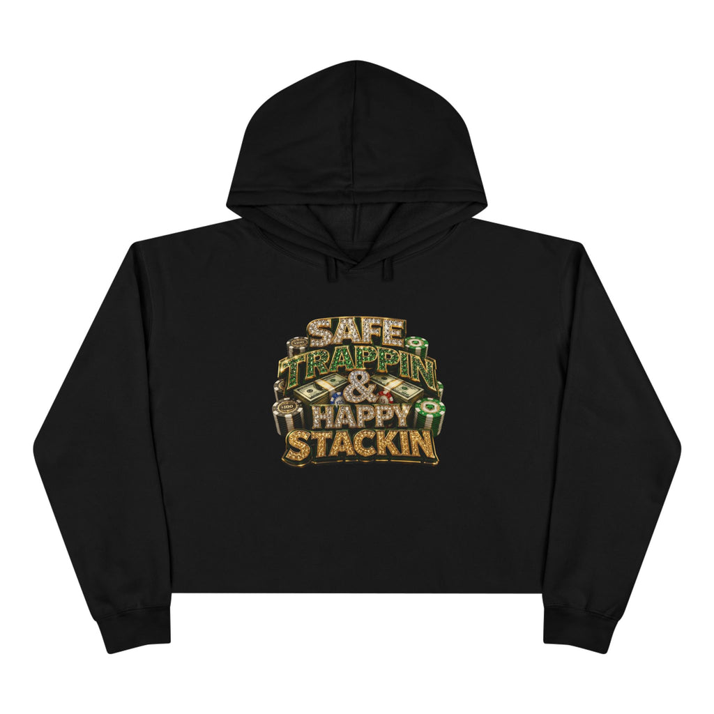 "Safe Trappin' & Happy Stackin'" Cropped Hoodie by Harley Knox
