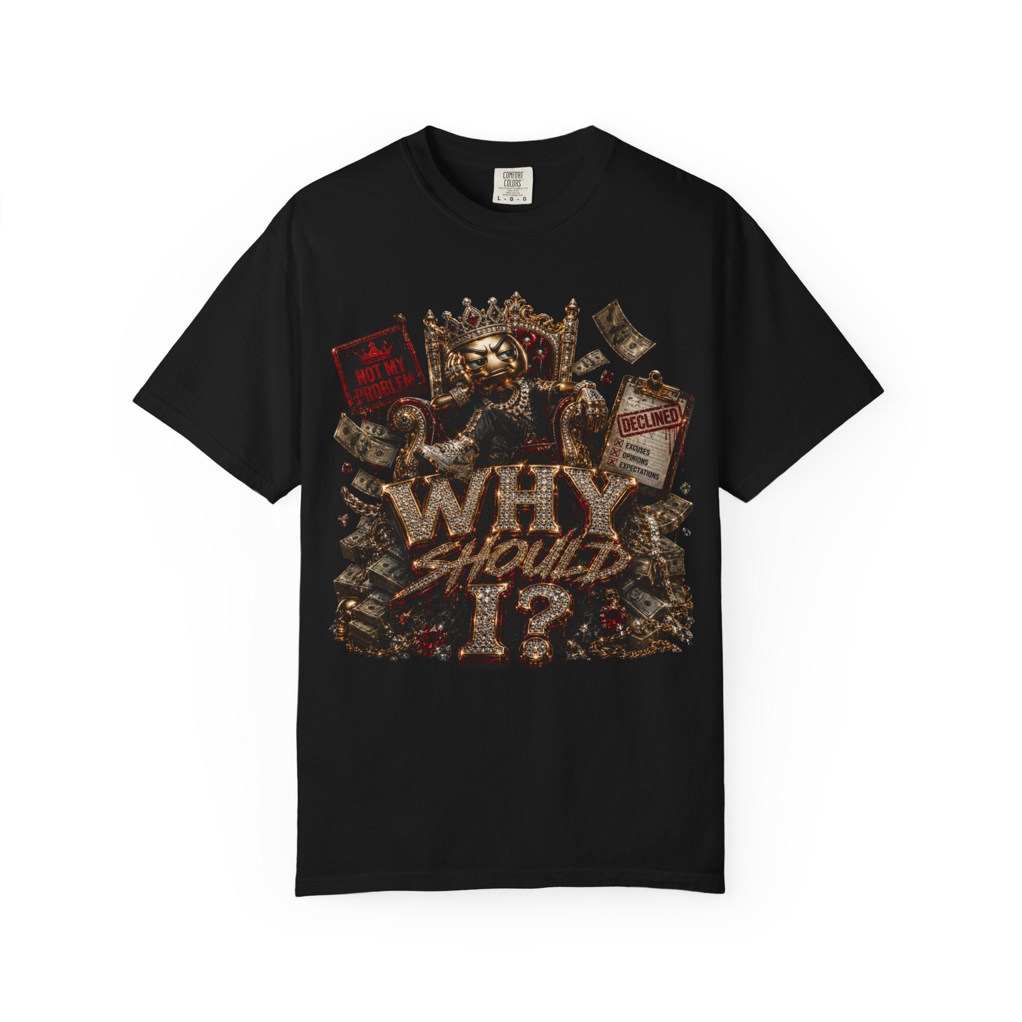 "Why Should I?" Graphic T-Shirt by Harley Knox