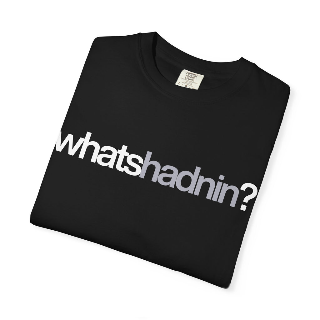 whats hadnin? T-Shirt | Game Related Streetwear Tee by Harley Knox