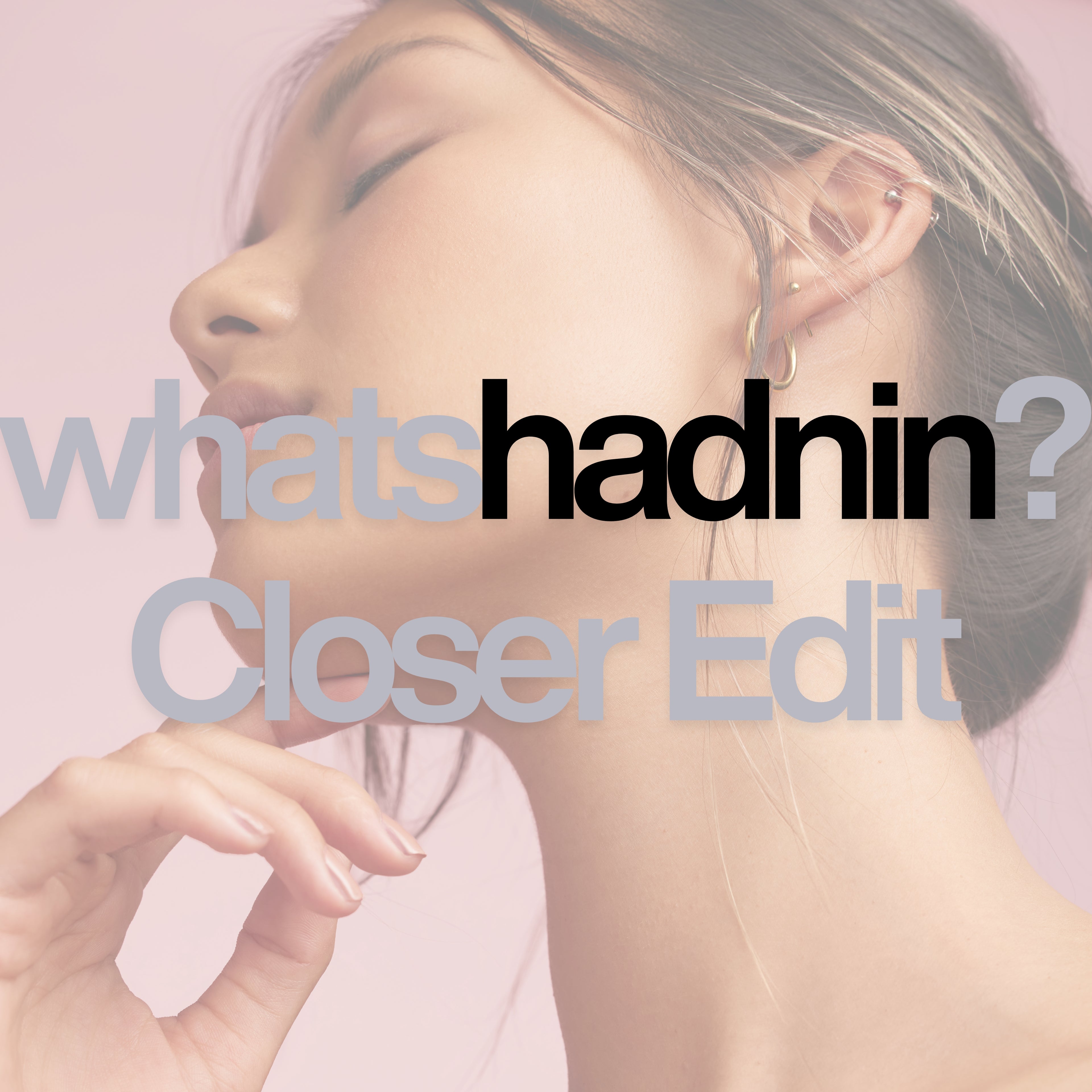 whats hadnin - Single (Closer Edit)