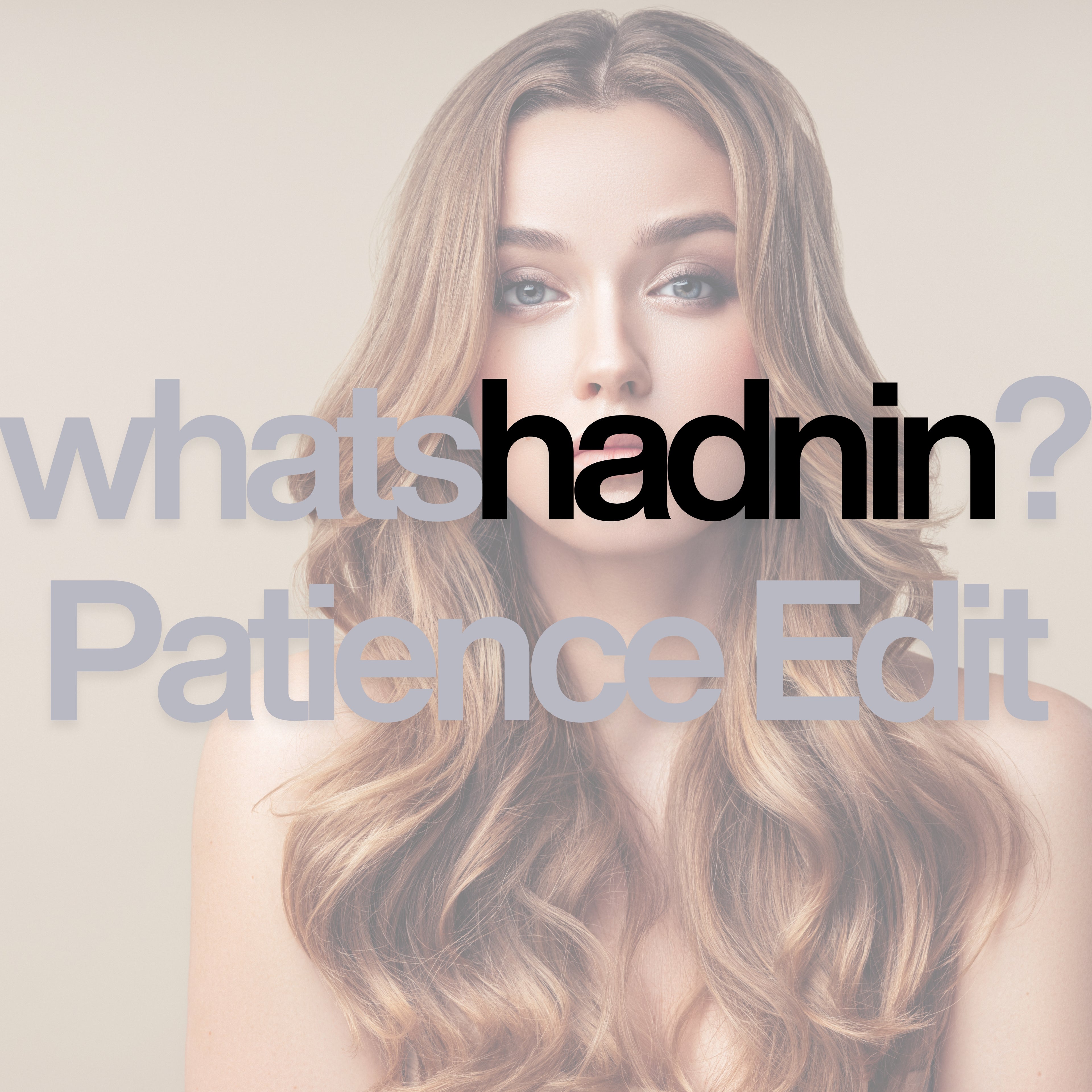 whats hadnin - Single (Patience Edit)